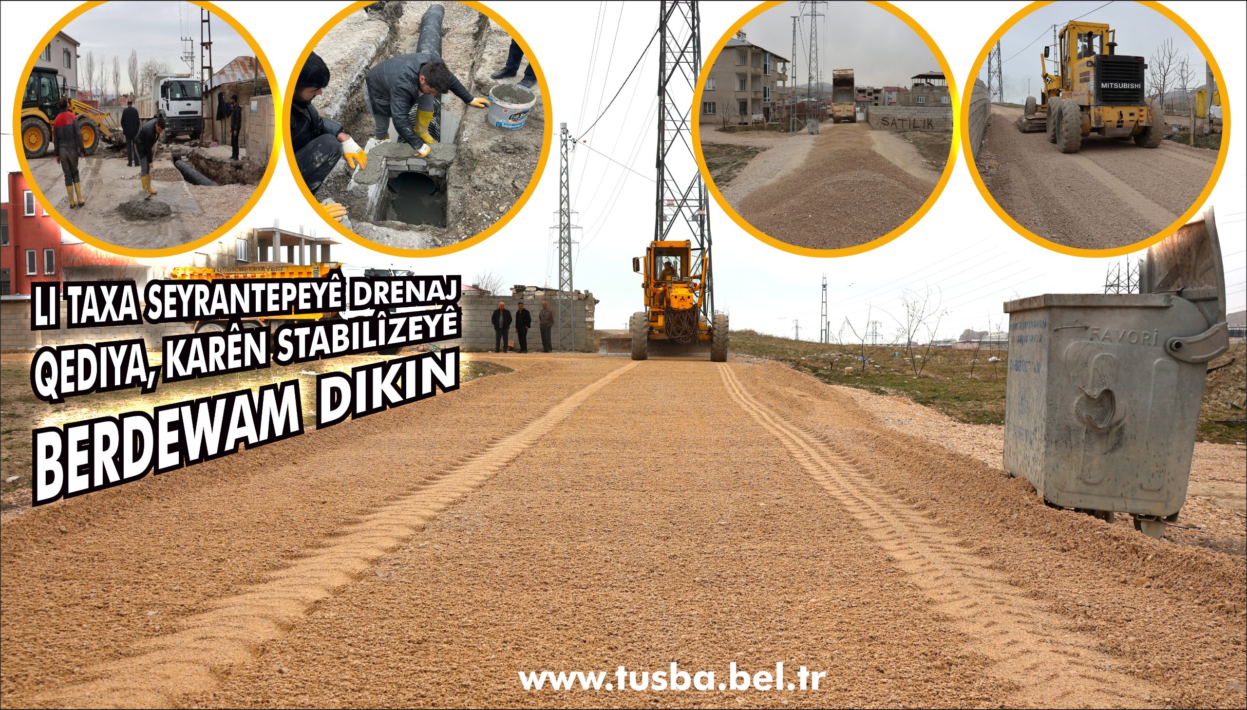 Li Taxa Seyrantepeyê Drenaj Qediya, Karên Stabilîzeyê Berdewam Dikin